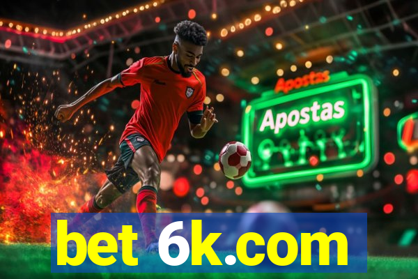 bet 6k.com